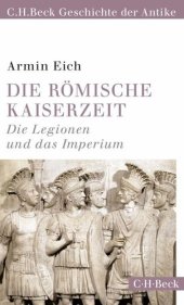 book Die römische Kaiserzeit: Die Legionen und das Imperium