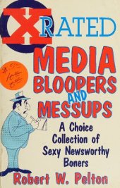 book X-Rated Media Bloopers and Messups: A Choice Collection of Sexy Newsworhty Boners