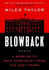 book Blowback: A Warning to Save Democracy from the Next Trump