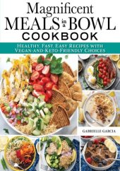 book Magnificent Meals in a Bowl Cookbook