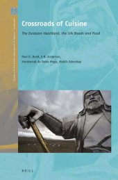 book Crossroads of Cuisine: The Eurasian Heartland, the Silk Roads and Food