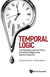 book Temporal Logic - From Philosophy and Proof Theory to Artificial Intelligence and Quantum Computing