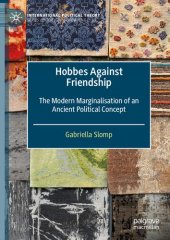 book Hobbes Against Friendship: The Modern Marginalisation of an Ancient Political Concept