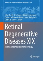 book Retinal Degenerative Diseases XIX: Mechanisms and Experimental Therapy (Advances in Experimental Medicine and Biology, 1415)