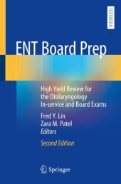 book ENT Board Prep: High Yield Review for the Otolaryngology In-service and Board Exams