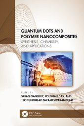 book Quantum Dots and Polymer Nanocomposites: Synthesis, Chemistry, and Applications