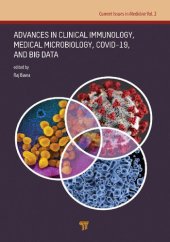 book Advances in Clinical Immunology, Medical Microbiology, COVID-19, and Big Data: Immunology, Microbiology, Biostatistics, and Big Data (Current Issues in Medicine, 2)