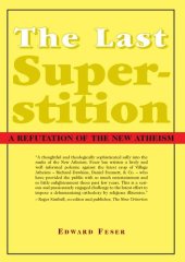 book Last Superstition - Refutation of New Atheism