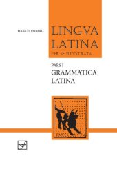 book Lingua Latina per se illustrata - Pars I - Grammatica Latina