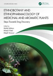 book Ethnobotany and Ethnopharmacology of Medicinal and Aromatic Plants: Steps Towards Drug Discovery (Exploring Medicinal Plants)