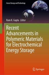 book Recent Advancements in Polymeric Materials for Electrochemical Energy Storage (Green Energy and Technology)