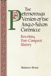 book The Peterborough Version of the Anglo-Saxon Chronicle: Rewriting Post-Conquest History