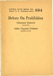 book Debate On Prohibition. Clarence Darrow: Negative. John Haynes Holmes: Affirmative