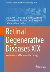 book Retinal Degenerative Diseases XIX: Mechanisms and Experimental Therapy (Advances in Experimental Medicine and Biology, 1415)