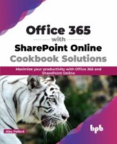 book Office 365 with SharePoint Online Cookbook Solutions: Maximize your productivity with Office 365 and SharePoint Online