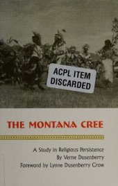 book The Montana Cree: A Study in Religious Persistence