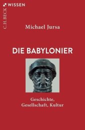 book Die Babylonier: Geschichte, Gesellschaft, Kultur