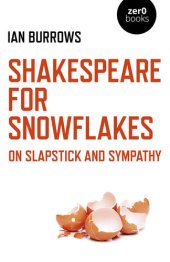 book Shakespeare for Snowflakes: On Slapstick and Sympathy