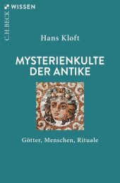 book Mysterienkulte der Antike: Götter, Menschen, Rituale