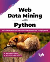 book Web Data Mining with Python: Discover and extract information from the web using Python (English Edition)