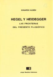 book Hegel y Heidegger. Las fronteras del presente filosófico