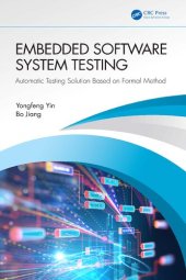 book Embedded Software System Testing: Automatic Testing Solution Based on Formal Method