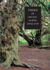 book Trees in Anglo-Saxon England: Literature, Lore and Landscape