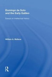 book Domingo de Soto and the Early Galileo: Essays on Intellectual History (Routledge Revivals)