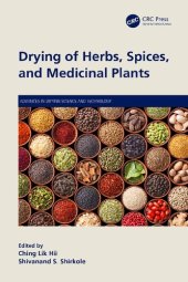 book Drying of Herbs, Spices, and Medicinal Plants (Advances in Drying Science and Technology)