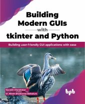 book Building Modern GUIs with Tkinter and Python: Building user-friendly GUI applications with ease