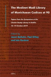 book The Medinet Madi Library of Manichaean Codices at 90: Papers from the Symposium at the Chester Beatty Library in Dublin, 18-19 October 2019