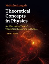 book Theoretical Concepts in Physics (An Alternative View of Theoretical Reasoning in Physics)