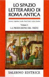 book Lo spazio letterario di Roma antica. La produzione del testo