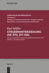 book Steuerhinterziehung (§§ 370,371 AO): Gesetzgebung und Reformdiskussion seit dem 19. Jahrhundert