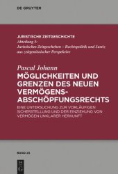 book Möglichkeiten und Grenzen des neuen Vermögens­abschöpfungsrechts: Eine Untersuchung zur vorläufigen Sicherstellung und der Einziehung von Vermögen unklarer Herkunft