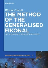 book The Method of the Generalised Eikonal: New Approaches in the Diffraction Theory