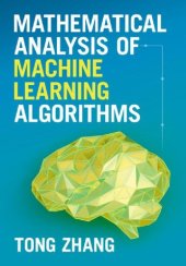 book Mathematical Analysis of Machine Learning Algorithms