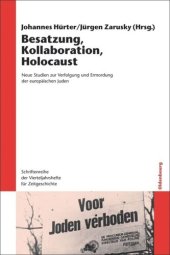 book Besatzung, Kollaboration, Holocaust: Neue Studien zur Verfolgung und Ermordung der europäischen Juden. Mit einer Reportage von Wassili Grossman