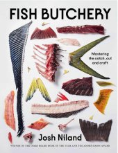 book Fish Butchery: Mastering The Catch, Cut And Craft