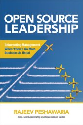 book Open Source Leadership: Reinventing Management When There’s No More Business as Usual