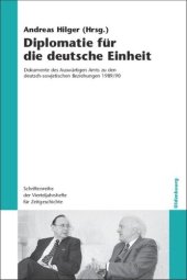 book Diplomatie für die deutsche Einheit: Dokumente des Auswärtigen Amts zu den deutsch-sowjetischen Beziehungen 1989/90