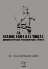 book Ensaios sobre a Corrupção: Pensando a Corrupção em Várias Facetas da Sociedade