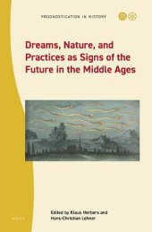 book Dreams, Nature, and Practices as Signs of the Future in the Middle Ages