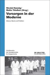 book Vorsorgen in der Moderne: Akteure, Räume und Praktiken