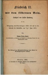 book Friedrich II. mit dem silbernen Bein, Landgraf von Hessen-Homburg, bei der Belagerung von Kopenhagen 1658-59 und in der Schlacht bei Fehrbellinam 18-228 Juni 1675