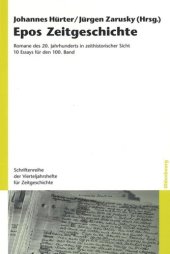 book Epos Zeitgeschichte: Romane des 20. Jahrhunderts in zeithistorischer Sicht. 10 Essays für den 100. Band