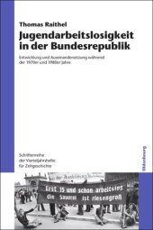 book Jugendarbeitslosigkeit in der Bundesrepublik: Entwicklung und Auseinandersetzung während der 1970er und 1980er Jahre