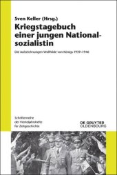 book Kriegstagebuch einer jungen Nationalsozialistin: Die Aufzeichnungen Wolfhilde von Königs 1939-1946