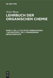 book Lehrbuch der organischen Chemie: Band 2, Teil 2 Cyclische Verbindungen. – Naturstoffe, Teil 2: Mehrkernige Benzolderivate