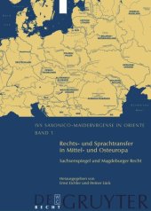 book Rechts- und Sprachtransfer in Mittel- und Osteuropa. Sachsenspiegel und Magdeburger Recht: Internationale und interdisziplinäre Konferenz in Leipzig vom 31. Oktober bis 2. November 2003